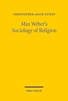 Max Weber's Sociology of Religion 3161541375 Book Cover