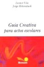 Guia Creativa para Actos Escolares / Creative Guide for School Plays: Alternativas posibles para la construccion del conocimiento/ Alternative ... (Educacion Pedagojica) (Spanish Edition)
