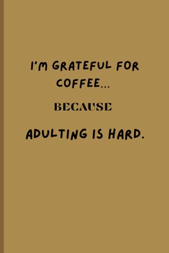 Coffee & Gratitude: A Daily Gratitude Journal…