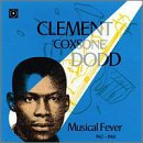 Clement 'Coxsone' Dodd Musical Fever 1967-1968