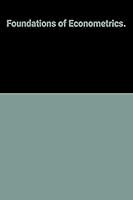 Foundations of Econometrics 0444109064 Book Cover