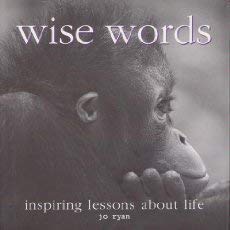 Wise Words: Inspiring Lessons About Life