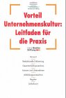 Vorteil Unternehmenskultur: Leitfaden für die Praxis
