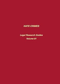 Perfect Paperback Hate Crimes: A Legal Research Guide Book