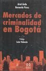 MERCADOS DE CRIMINALIDAD (EXP) EN BOGOTA 9588545390 Book Cover