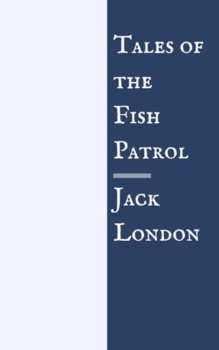 Tales of the Fish Patrol