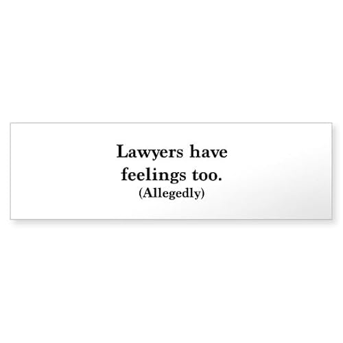 CafePress Lawyers Have Feelings Too Bumper Sticker 10"x3" Rectangle Bumper Sticker Car Decal (10 Pack)