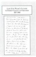 Lady Jane Wilde's Letters to Froken Lotten Von Kraemer, 1857-1885 book cover