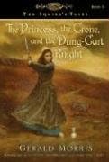 The Princess, the Crone, and the Dung-Cart Knight (The Squire's Tales, 6) Paperback โ October 6, 2008