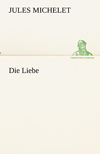 Die Liebe (German Edition)