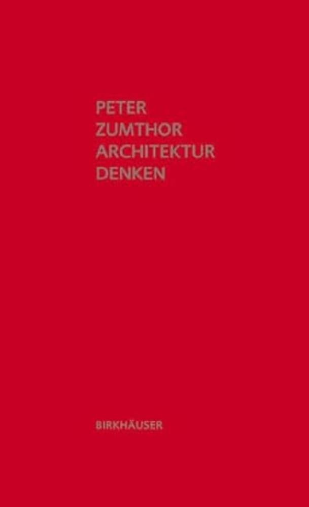 Architektur Denken: Dritte, Erweiterte Auflage