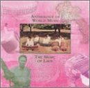 Anthology Of World Music: The Music Of Laos