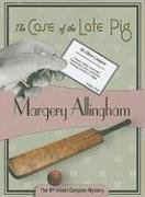 The Case of the Late Pig: Albert Campion #9 (Volume 9)