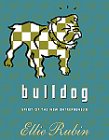 Bulldog: Spirit of the New Entrepeneur 0006385532 Book Cover