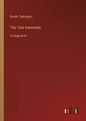 The Two Vanrevels: in large print