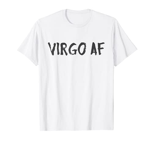 Virgo AF Zodiac Birthday Horoscope Shirt Funny Gift Tshirt