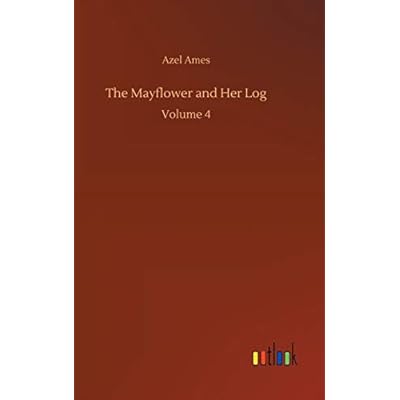 The Mayflower and Her Log