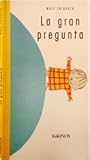 La Gran Pregunta