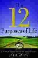 Buy The 12 Purposes of Life: A Down-To-Earth Guide for the Mortal Traveler — BookShops.in