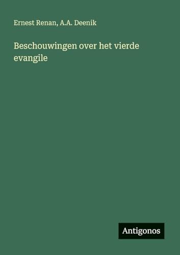 Beschouwingen over het vierde evangile (Dutch Edition)