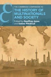Geoffrey Jones and Sabine Pitteloud eds., "The Cambridge Companion to the History of Multinationals and Society" (Cambridge UP, 2026)