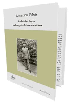 Realidade e Ficção na Fotografia Latino-Americana