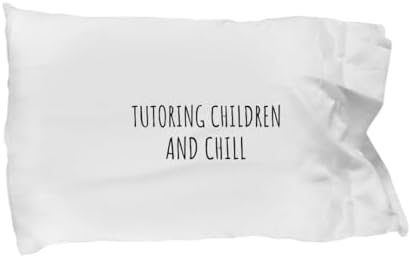 EzGift Funny Tutoring Children Pillowcase and Chill Novelty Gift Idea for Hobby Lover Fan Zen Quote Relaxing Gag Chilling Pillow Cover Case 20x30 image 3