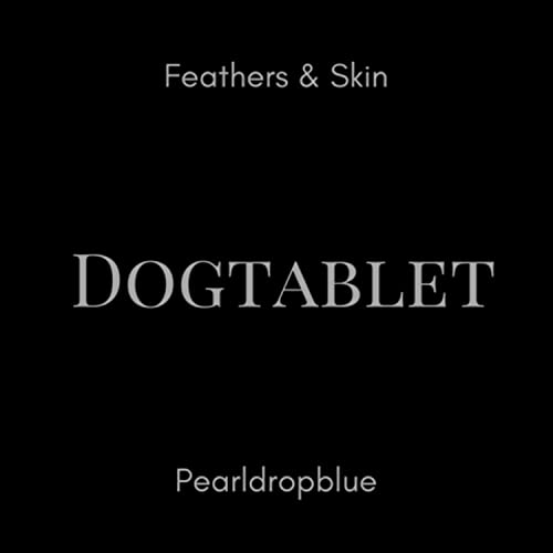 Feathers & Skin Pearldropblue