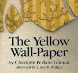 THE YELLOW WALLPAPER by CHARLOTTE GILLMAN