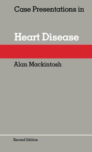 Case Presentations in Heart Disease