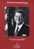 President Ronald Reagan, the Great Speeches