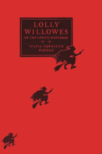 Lolly Willowes, or The Loving Huntsman 1773237373 Book Cover