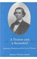Hardcover A Traitor and a Scoundrel: Benjamin Hedrick and the Cost of Dissent Book