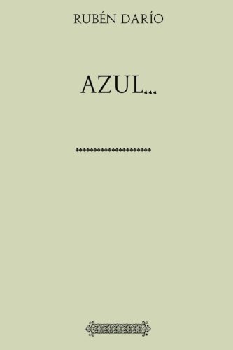 Azul... (Rubén Darío)