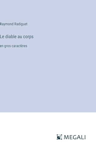 Le diable au corps: en gros caractères (French Edition)