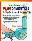 Mechanics Fundamentals (Funtastic Science Activities for Kids)