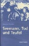 Seemann, Tod und Teufel 3356010719 Book Cover