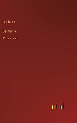 Germania: 31. Jahrgang (German Edition)