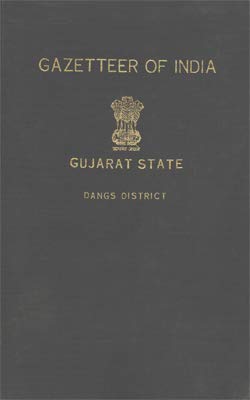 Gujarat State Gazetteers - Dangs District [Hardcover] Gujarat Sta...