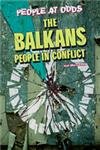 People At Odds- The Balkans: People In Conflict
