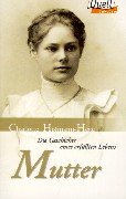 Mutter. Die Geschichte eines erfüllten Lebens. 357903393X Book Cover