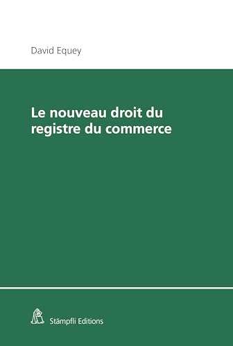 Le nouveau droit du registre du commerce (French Edition)