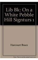 On a white pebble hill (Signatures library) 0153075120 Book Cover