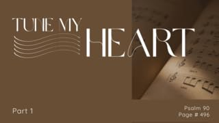 Tune My Heart: Part 1 (Psalm 90) cover art