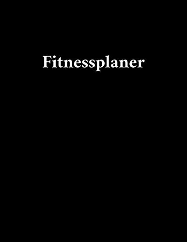 Fitnessplaner: Fitnessplaner & Ernährungstagebuch - 90 Tage Challenge Training - Fitness- & Sporttagebuch zum Tracken von Gewicht - Fitness & Ernährungstagebuch