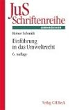  JuS-Schriftenreihe, H.98, Einführung in das Umweltrecht (JuS-Schriftenreihe: Schriftenreihe der Juristischen Schulung, Band 98)