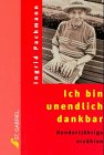  Ich bin uneendlich dankbar