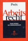 Arbeitsrecht: Praxis-Lehrbuch zum Kollektivarbeitsrecht