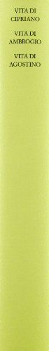 Vite Dei Santi Dal Iii Al Vi Secolo. Vita Di Cipriano. Vita Di Ambrogio. Vita Di Agostino (Vol. 3) - 2