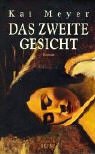 Das zweite Gesicht: Roman - Kai Meyer